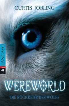 Die Rückkehr der Wölfe / Wereworld Bd.1 - Jobling, Curtis