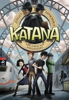 Der Junge aus Nirgendwo / Katana Bd.1 - Banscherus, Jürgen