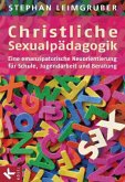 Christliche Sexualpädagogik Christliche Sexualpädagogik