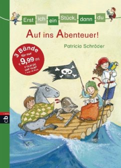 Auf ins Abenteuer! / Erst ich ein Stück, dann du. Sammelbände Bd.1 - Schröder, Patricia