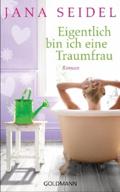 Eigentlich bin ich eine Traumfrau - Seidel, Jana