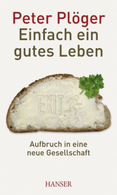 Einfach ein gutes Leben - Plöger, Peter