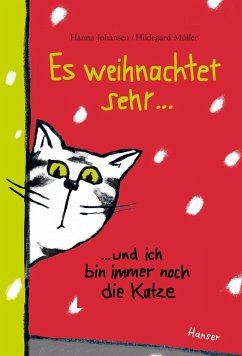 Es weihnachtet sehr ...und ich bin immer noch die Katze - Johansen, Hanna;Müller, Hildegard