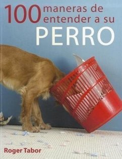 100 Maneras de Entender a Su Perro - Tabor, Roger