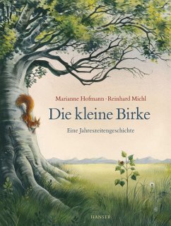 Die kleine Birke - Hofmann, Marianne;Michl, Reinhard