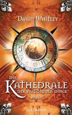 Die Kathedrale der verlorenen Dinge - Whitley, David