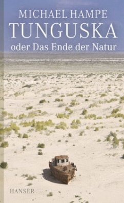 Tunguska oder Das Ende der Natur - Hampe, Michael