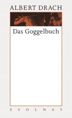 Das Goggelbuch / Werke Bd.7/1 - Drach, Albert