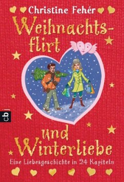 Weihnachtsflirt und Winterliebe - Fehér, Christine