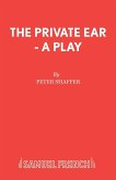 The Private Ear - A Play