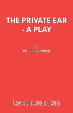 The Private Ear - A Play - Shaffer, Peter