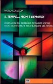 Il tempo... non è denaro! Riflessioni sui sistemi di scambio locale non monetario e sulle Banche del tempo