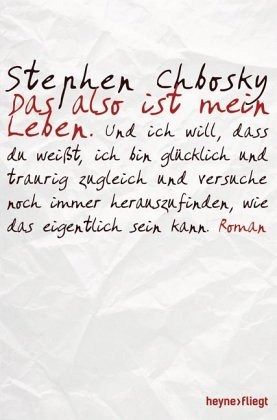 Das Also Ist Mein Leben Von Stephen Chbosky Portofrei Bei Bucher De Bestellen