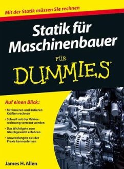 Statik für Maschinenbauer für Dummies - Allen, James H.