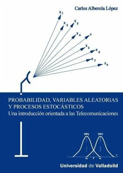 Probabilidad, variables aleatorias y procesos estocásticos : una introducción orientada a las telecomunicaciones - Alberola López, Carlos