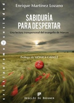 Sabiduría para despertar : una lectura transpersonal del Evangelio de Marcos - Martínez Lozano, Enrique