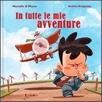 In tutte le mie avventure - Di Mezzo, Marcello; Scoppetta, Andrea