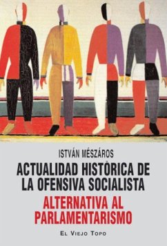 Actualidad histórica de la ofensiva : alternativa al parlamentismo Cover Actualidad histórica de la ofensiva : alternativa al parlamentismo