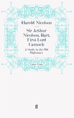Sir Arthur Nicolson, Bart, First Lord Carnock Sir Arthur Nicolson, Bart, First Lord Carnock