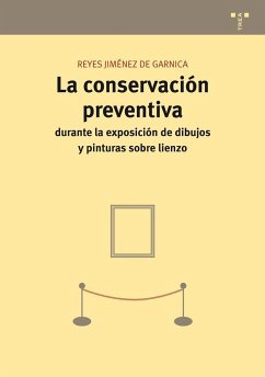 La conservación preventiva : durante la exposición de dibujos y pinturas sobre lienzo - Jiménez Garnica, Reyes