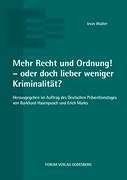 Mehr Recht und Ordnung! - oder doch lieber weniger Kriminalität? - Waller, Irvin