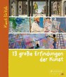 13 große Erfindungen der Kunst - Bild 1