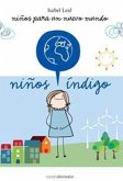 Crónicas de un nuevo mundo : los niños indigo