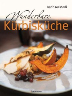 Wunderbare Kürbisküche - Messerli, Karin
