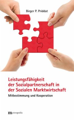 Leistungsfähigkeit der Sozialpartnerschaft in der Sozialen Marktwirtschaft - Priddat, Birger P.