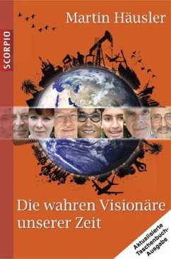 Die wahren Visionäre unserer Zeit - Martin Häusler