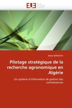 Pilotage Stratégique de la Recherche Agronomique En Algérie - BERNAOUI, Radia