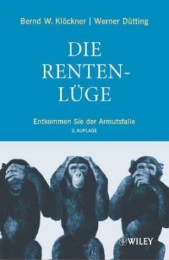 Die Rentenlüge - Klöckner, Bernd W.; Dütting, Werner