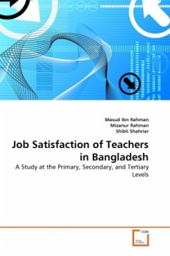 Job Satisfaction of Teachers in Bangladesh - Rahman, Masud Ibn;Rahman, Mizanur;Shahriar, Shibli