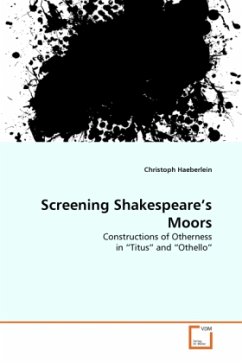 Screening Shakespeare's Moors - Haeberlein, Christoph