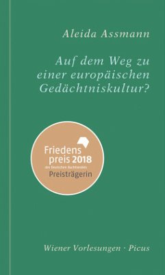 Auf dem Weg zu einer europäischen Gedächtniskultur - Assmann, Aleida