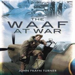The Waaf at War - Frayn Turner, John