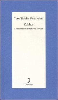 Cover Zakhor. Storia ebraica e memoria ebraica