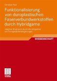 Funktionalisierung von duroplastischen Faserverbundwerkstoffen durch Hybridgarne Funktionalisierung von duroplastischen Faserverbundwerkstoffen durch Hybridgarne