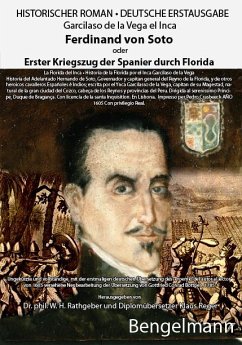 Ferdinand von Soto oder Erster Kriegszug der Spanier durch Florida. Bibliophile Geschenkausgabe mit Reproduktionen ganzseitiger Kupferstiche aus dem 18. Jahrhundert. - Vega el Inca, Garcilaso de la