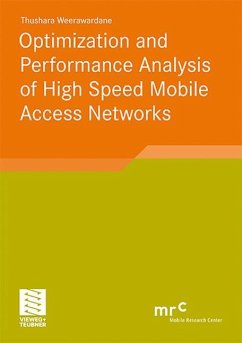 Optimization and Performance Analysis of High Speed Mobile Access Networks - Weerawardane, Thushara