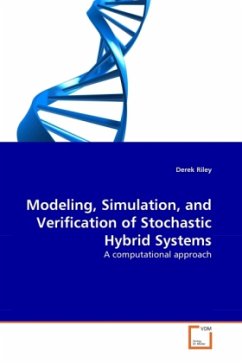 Modeling, Simulation, and Verification of Stochastic Hybrid Systems - Riley, Derek