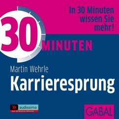 30 Minuten Karrieresprung - Wehrle, Martin