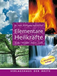Elementare Heilkräfte - Hofmeister, Wolfgang