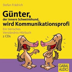 Günter, der innere Schweinehund, wird Kommunikationsprofi - Frädrich, Stefan