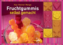 Fruchtgummis selbst gemacht-Set - Menge, Kay-Henner