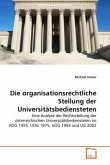 Die organisationsrechtliche Stellung der Universitätsbediensteten