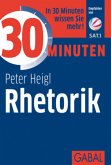 30 Minuten Rhetorik 30 Minuten Rhetorik