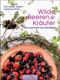 Wilde Beeren & Kräuter - Gieler, Robert; Wipler, Ingeborg