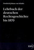 Lehrbuch der deutschen Rechtsgeschichte bis 1870