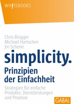 Simplicity, Prinzipien der Einfachheit - Brügger, Chris; Hartschen, Michael; Scherer, Jiri